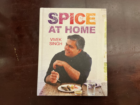 Spice At Home by Vivek Singh