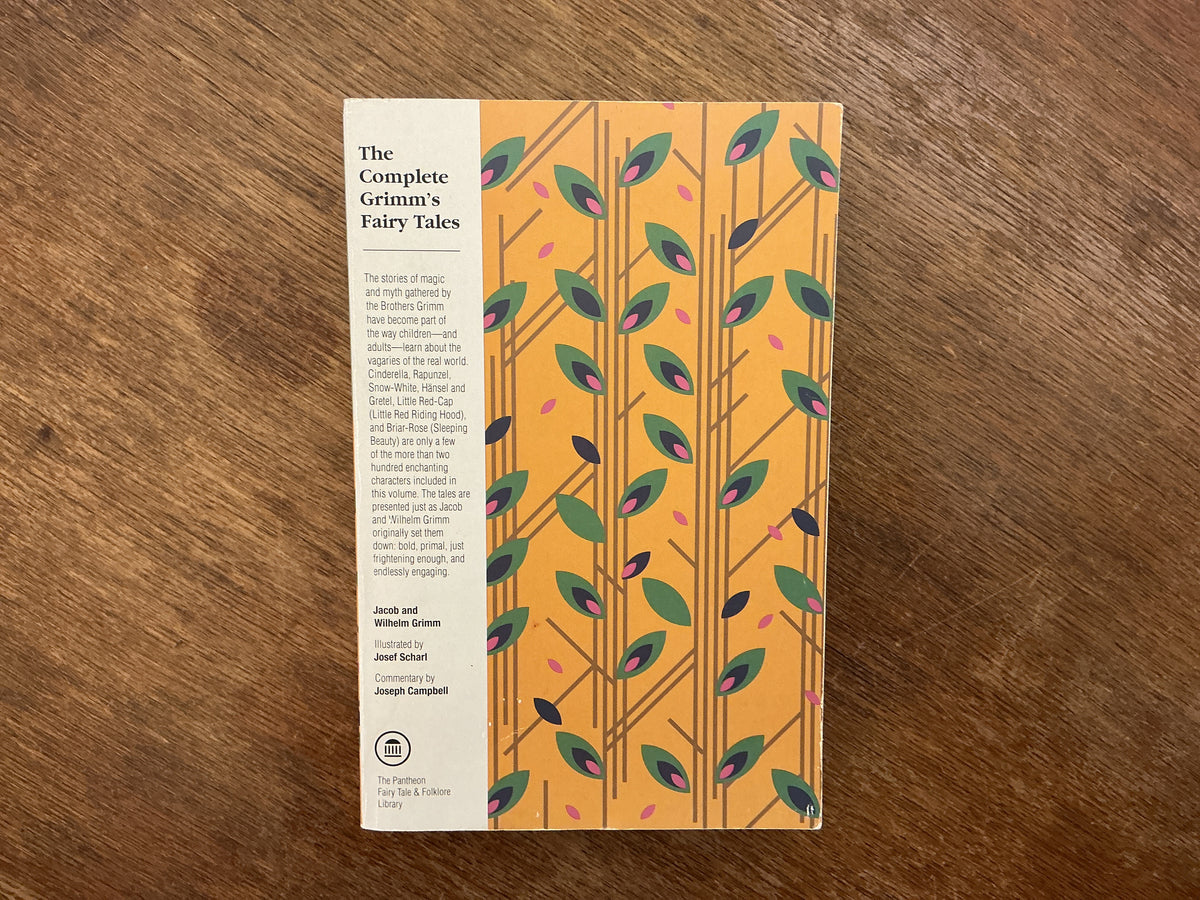 The Complete Grimm's Fairy Tales by Jacob Grimm & Wilhelm Grimm