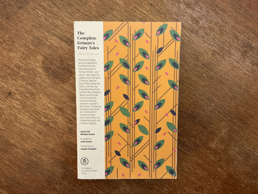 The Complete Grimm's Fairy Tales by Jacob Grimm & Wilhelm Grimm
