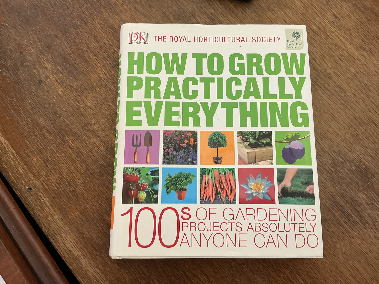 How to Grow Practically Everything: Gardening Projects Anyone Can Do