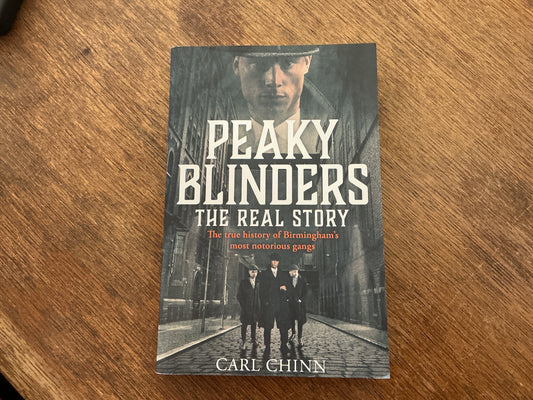 Peaky Blinders: The Real Gangs and Gangsters: The real story of Britain's most notorious mid-20th century gangs
