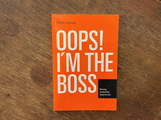 Oops! I'm the boss: Sharing Leadership Experience by Henno Janmaat, Dirk Stallaert