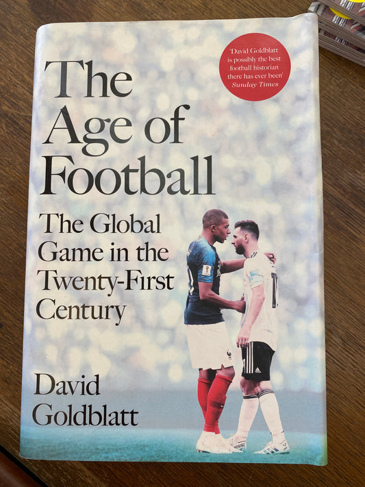 The Age of Footoball- the global game of the twenty-first century