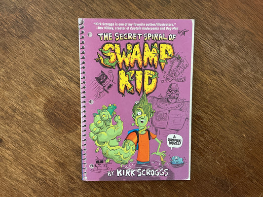 The Secret Spiral of Swamp Kid by Kirk Scroggs