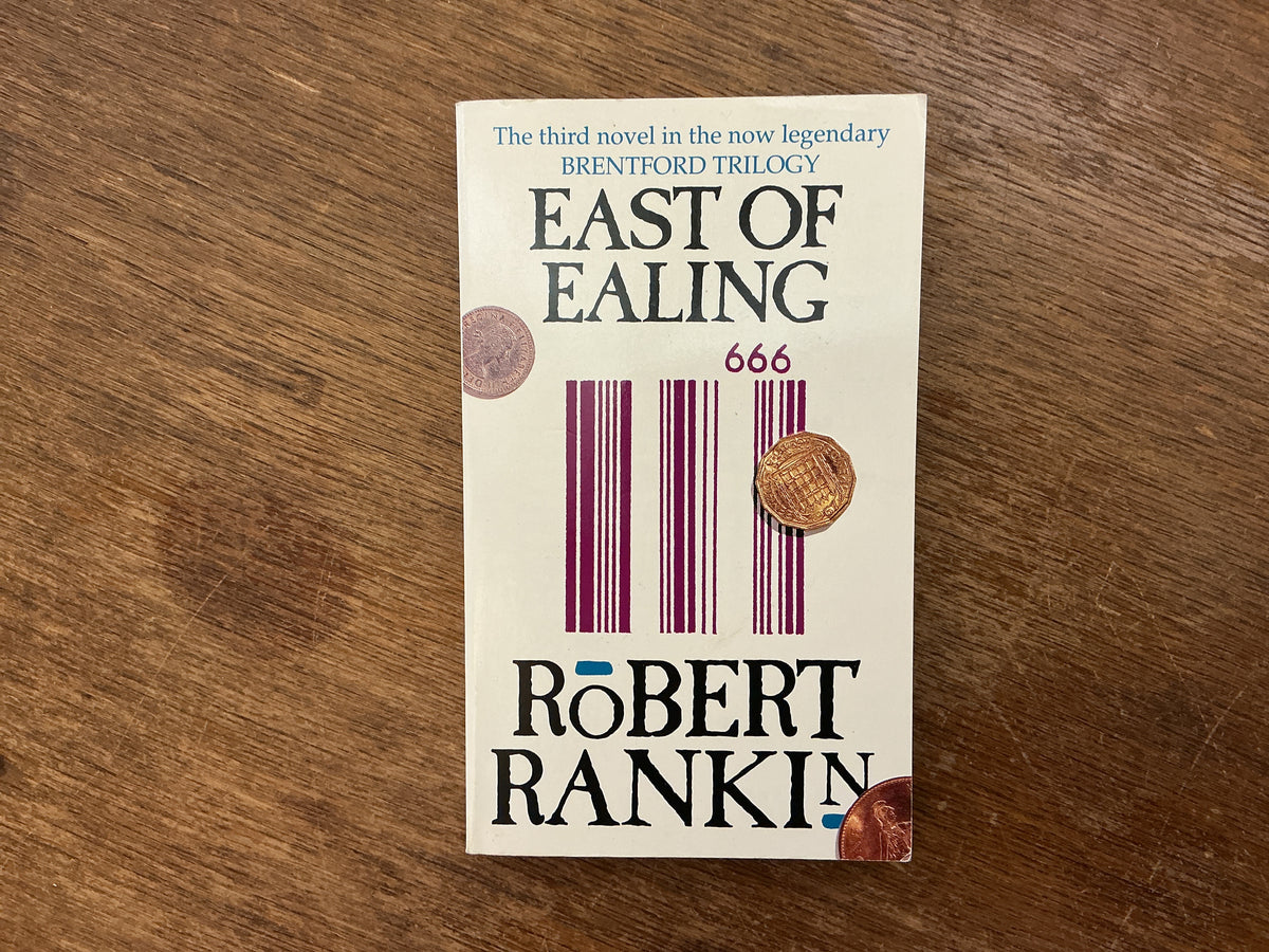 East of Ealing #3 (Brentford Trilogy) by Robert Rankin