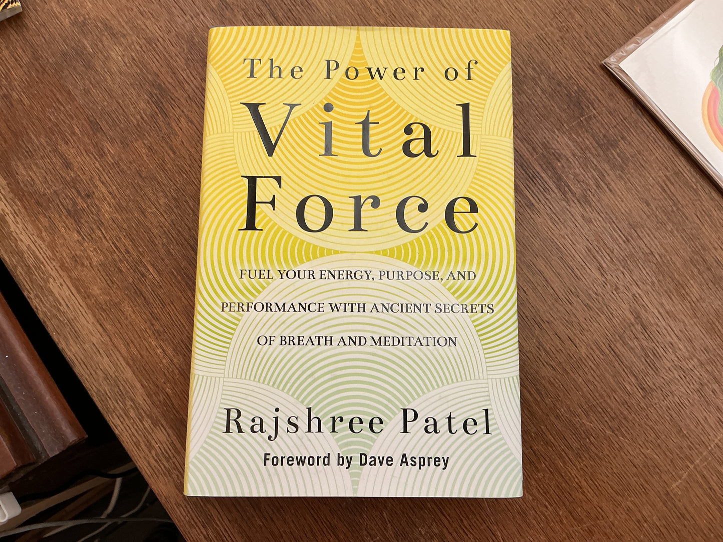 The Power of Vital Force: Fuel Your Energy, Purpose, and Performance with Ancient Secrets of Breath and Meditation