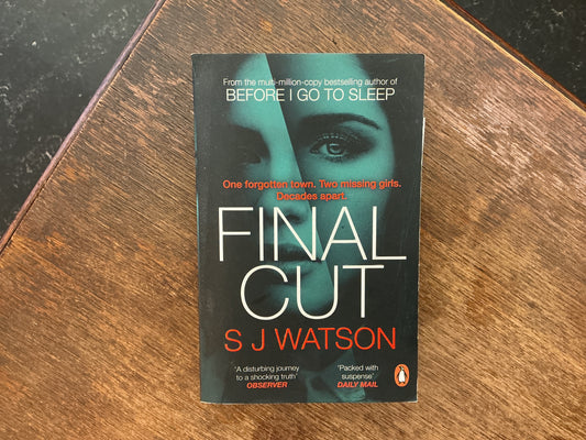 Final Cut by S. J. Watson