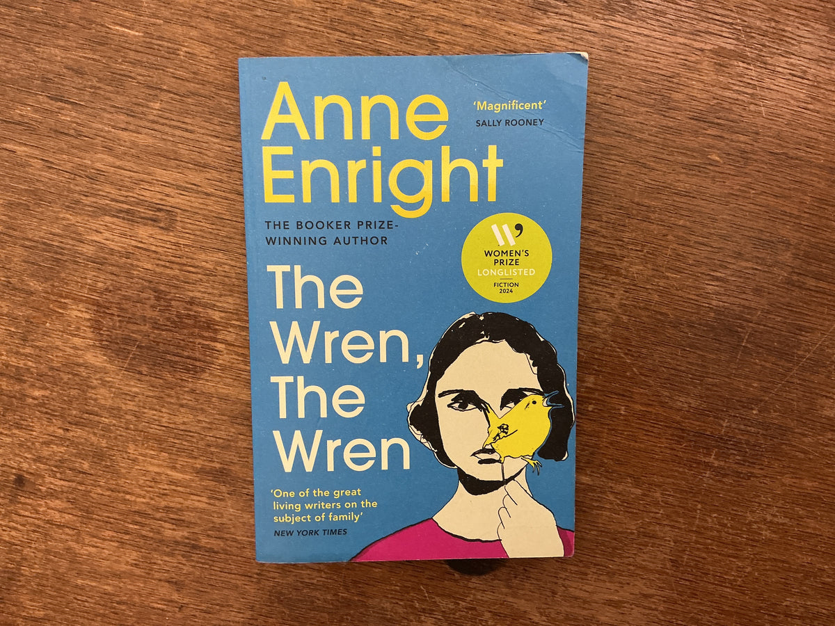 The Wren, The Wren by Anne Enright