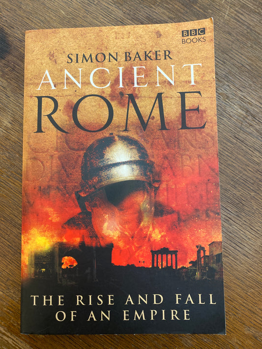 Ancient Rome: The Rise and Fall of An Empire