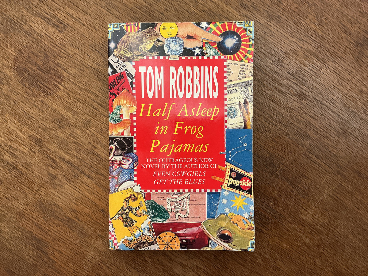 Half Asleep in Frog Pajamas by Tom Robbins