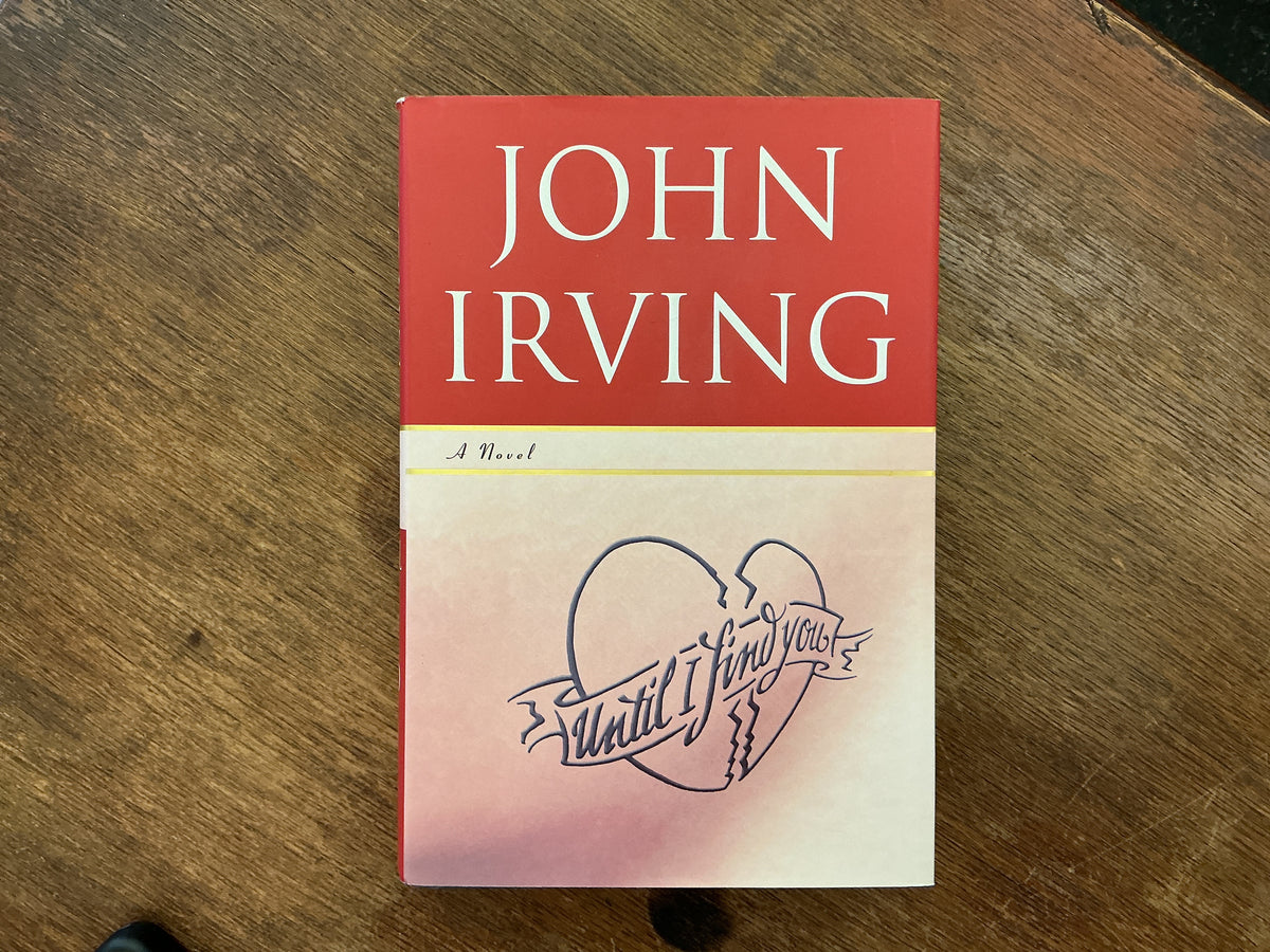 Until I Find You: A Novel by John Irving