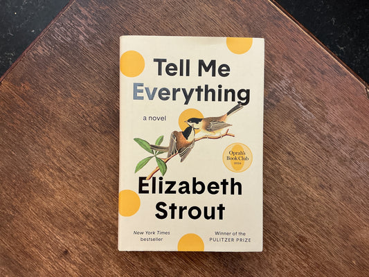 Tell Me Everything: A Novel by Elizabeth Strout