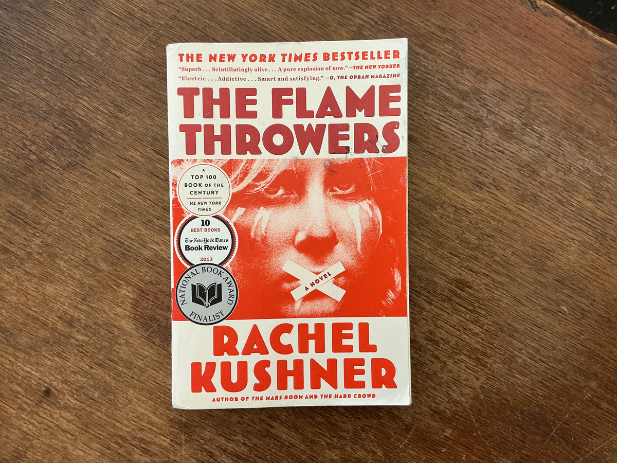 The Flame Throwers by Rachel Kushner
