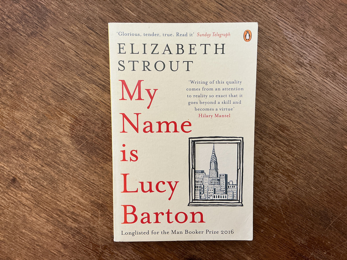 My Name is Lucy Barton by Strout  Elizabeth