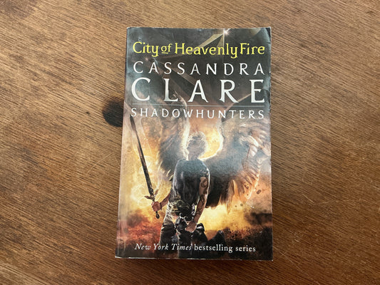 City of Heavenly Fire #6 (The Mortal Instruments ) by Cassandra Clare