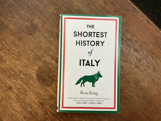 The shortest history of Italy by Ross King