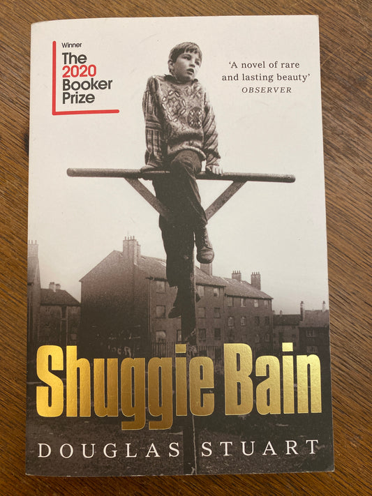 Shuggie Bain: Winner of the Booker Prize 2020 by Douglas Stuart