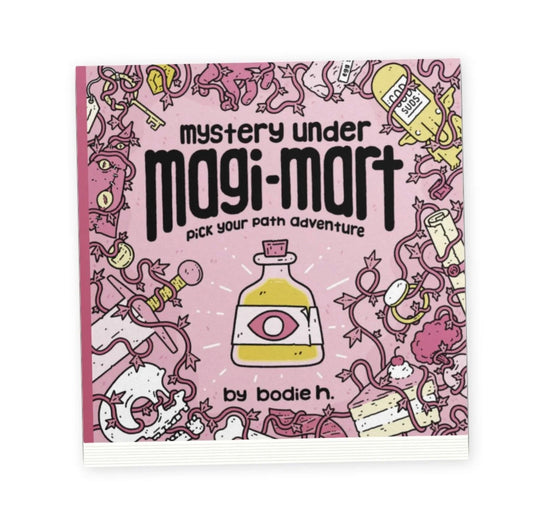 Mystery Under Magi-Mart by Bodie H.