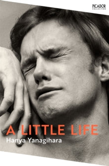 A Little Life by Hanya Yanagihara