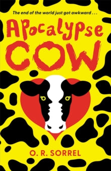 Apocalypse Cow by O.R. Sorrel