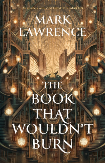 The Book That Wouldn’t Burn by Mark Lawrence