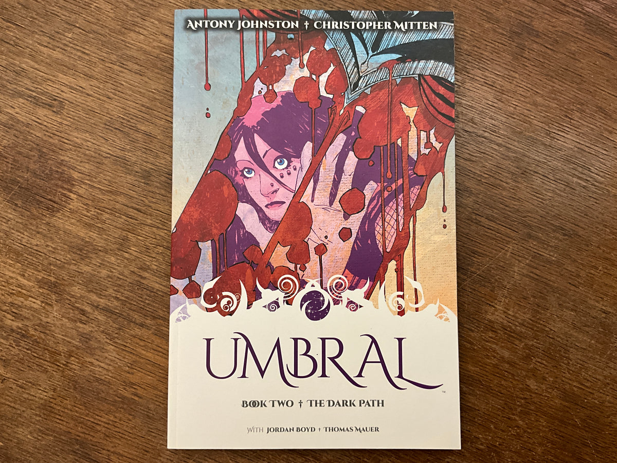 Umbral Volume 2: The Dark Path by Antony Johnston, Christopher Mitten