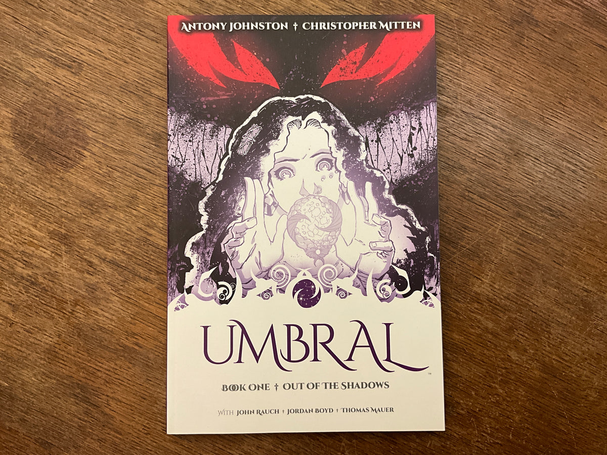 Umbral Volume 1 by Antony Johnston, Christopher Mitten, John Rauch