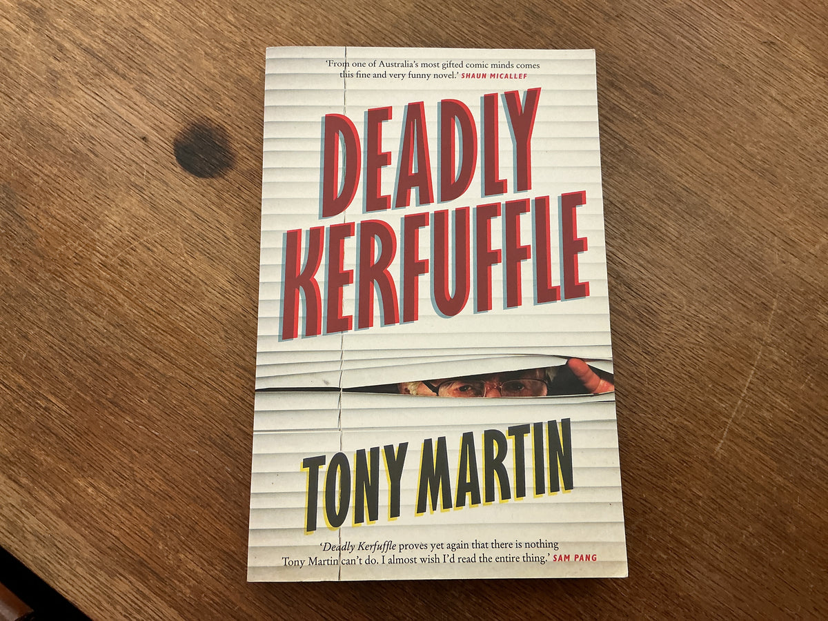 Deadly Kerfuffle by Tony Martin