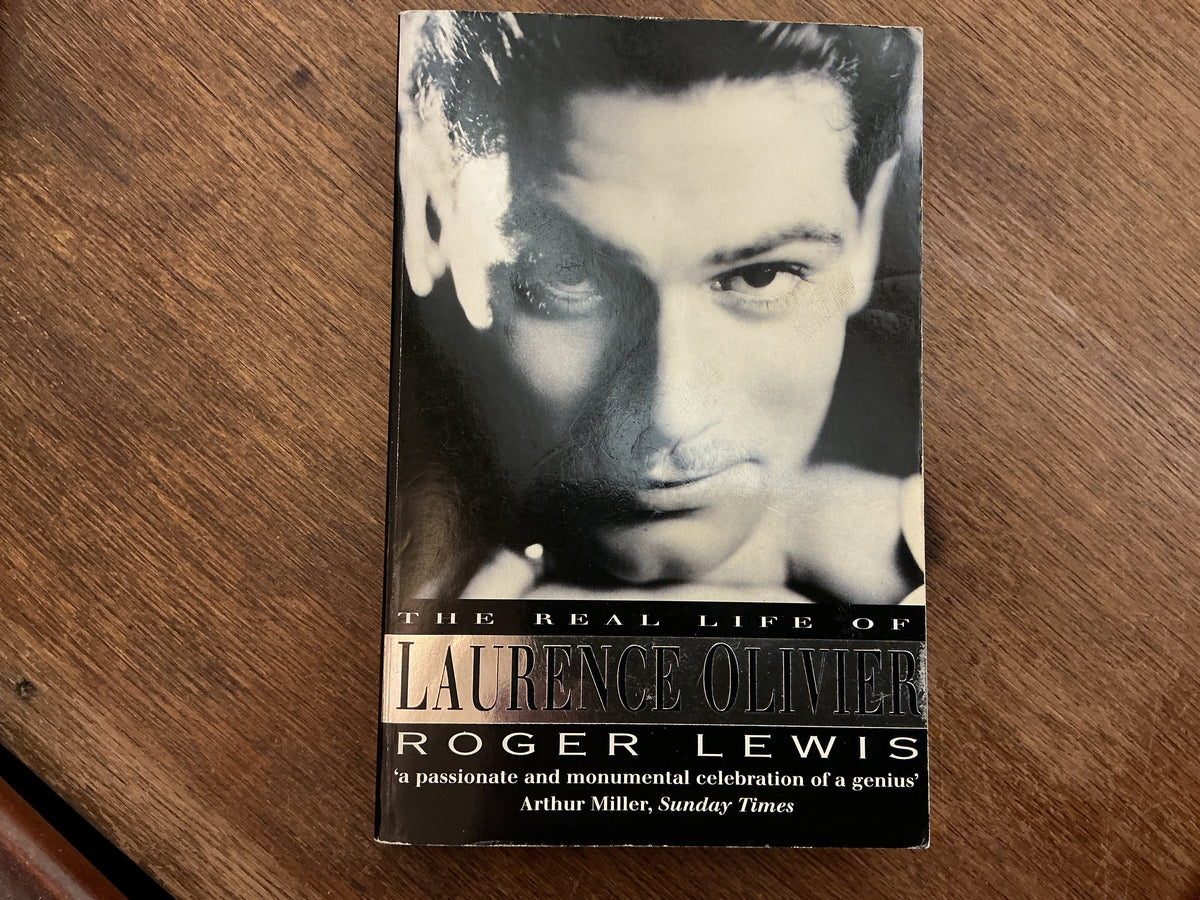 BIOGRAPHY OF LAURENCE OLIVER by Roger Lewis