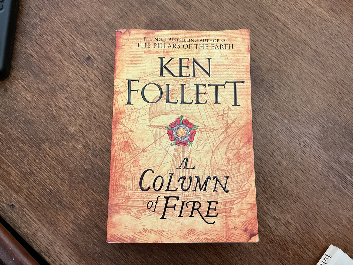 A Column of Fire by Ken Follett