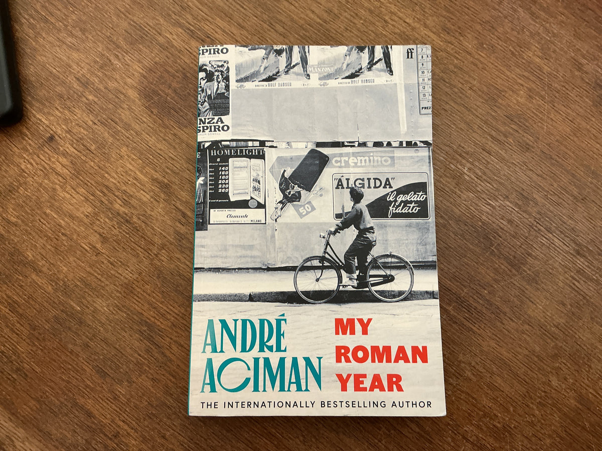 My roman year by Andre Aciman