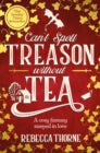 Can't Spell Treason Without Tea