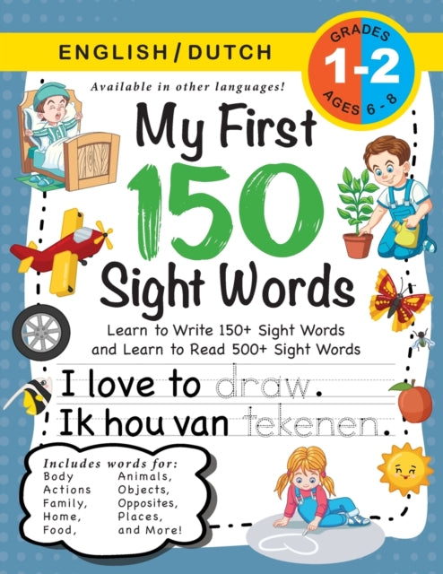 My First 150 Sight Words Workbook : (Ages 6-8) Bilingual (English / Dutch)