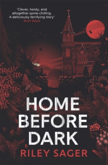 Home Before Dark by Riley Sager