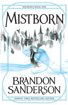 The Final Empire: Mistborn Book One by Brandon Sanderson