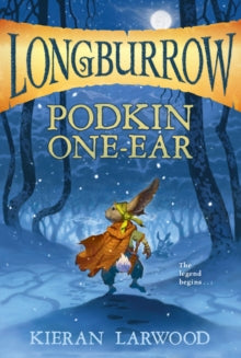 Podkin One-Ear by Kieran Larwood