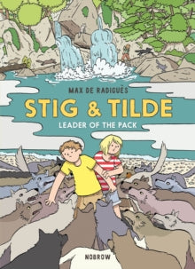 Stig & Tilde: Leader of the Pack by Max de Radigues