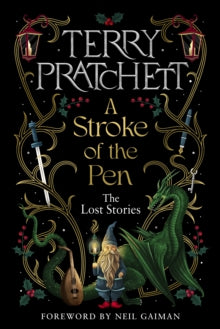 A Stroke of the Pen : The Lost Stories by Terry Pratchett