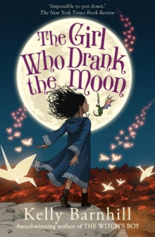 The Girl Who Drank the Moon by Kelly Barnhill