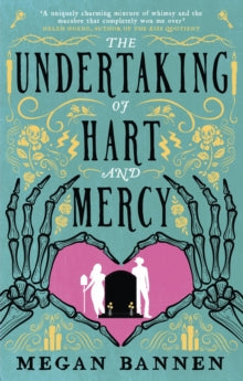 The Undertaking of Hart and Mercy by Megan Bannen