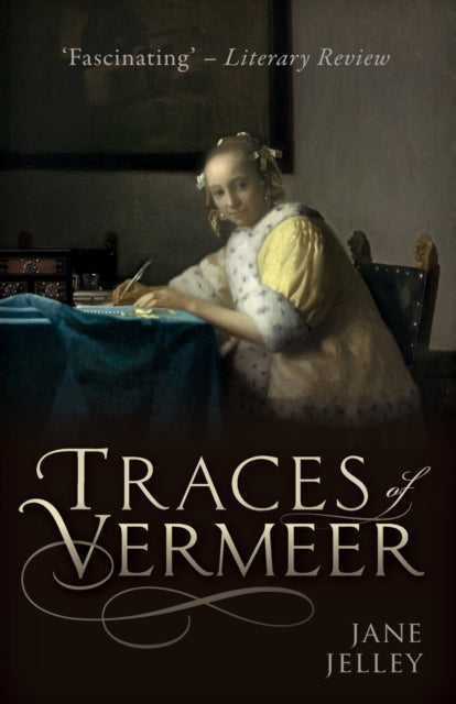 Traces of Vermeer by Jane Jelley