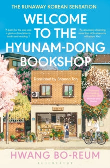 Welcome to the Hyunam-dong Bookshop : The heart-warming Korean sensation by Hwang Bo-reum